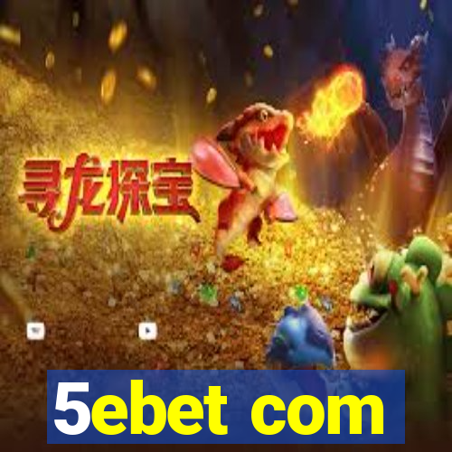 5ebet com
